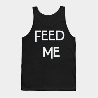 FEED ME Tank Top